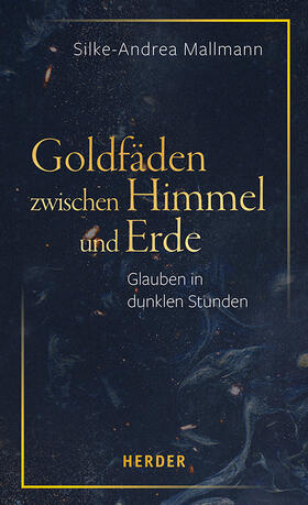 Mallmann |  Mallmann, S: Goldfäden zwischen Himmel und Erde | Buch |  Sack Fachmedien