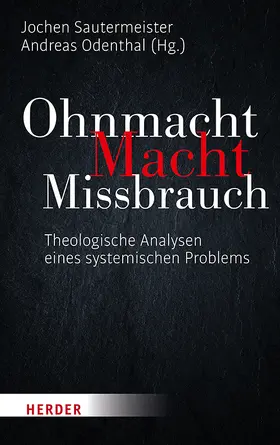 Sautermeister / Odenthal |  Ohnmacht. Macht. Missbrauch | Buch |  Sack Fachmedien