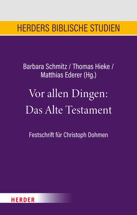 Hieke / Schmitz / Ederer | Vor allen Dingen: Das Alte Testament | Buch | 978-3-451-38896-5 | sack.de