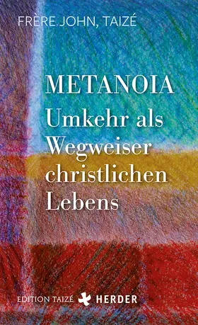 John |  Metanoia - Umkehr als Wegweiser christlichen Lebens | Buch |  Sack Fachmedien