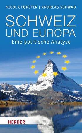 Forster / Schwab | Schweiz und Europa | Buch | 978-3-451-38972-6 | sack.de