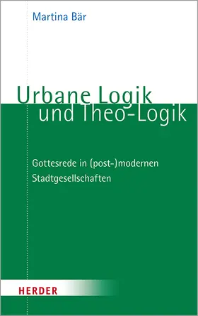 Bär |  Urbane Logik und Theo-Logik | Buch |  Sack Fachmedien