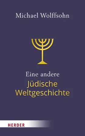 Wolffsohn | Eine andere Jüdische Weltgeschichte | Buch | 978-3-451-38978-8 | www.sack.de