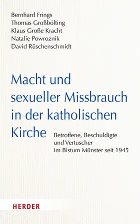 Frings / Großbölting / Große Kracht |  Macht und sexueller Missbrauch in der katholischen Kirche | Buch |  Sack Fachmedien