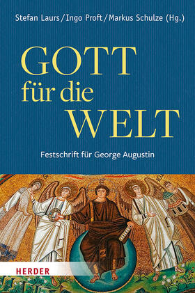 Laurs / Proft / Schulze | Gott für die Welt. Festschrift für George Augustin | Buch | 978-3-451-39056-2 | sack.de