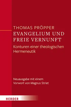 Pröpper |  Evangelium und freie Vernunft | Buch |  Sack Fachmedien
