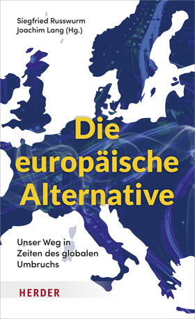Lang / Russwurm | Die europäische Alternative | Buch | 978-3-451-39071-5 | sack.de