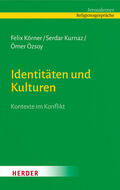 Körner / Kurnaz / Özsoy |  Identitäten und Kulturen | Buch |  Sack Fachmedien