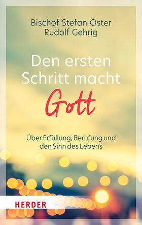 Oster / Gehrig | Oster, S: Den ersten Schritt macht Gott | Buch | 978-3-451-39122-4 | sack.de