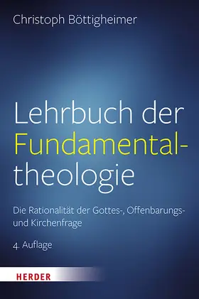Böttigheimer |  Lehrbuch der Fundamentaltheologie | Buch |  Sack Fachmedien