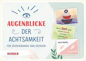  Augenblicke der Achtsamkeit für Erzieherinnen und Erzieher | Sonstiges |  Sack Fachmedien