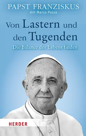 Franziskus / Pozza |  Von Lastern und den Tugenden | Buch |  Sack Fachmedien