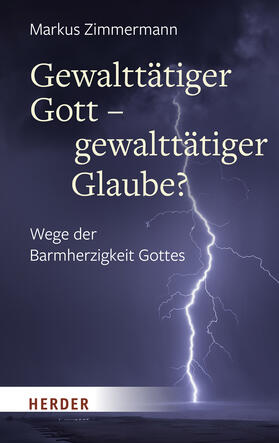 Zimmermann | Gewalttätiger Gott - gewalttätiger Glaube? | Buch | 978-3-451-39237-5 | sack.de