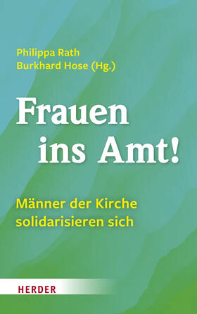 Rath / Hose | Frauen ins Amt! | Buch | 978-3-451-39253-5 | sack.de