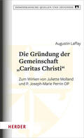 Laffay |  Die Gründung der Gemeinschaft "Caritas Christi" | Buch |  Sack Fachmedien