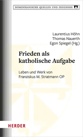 Höhn / Nauerth / Spiegel | Frieden als katholische Aufgabe | Buch | 978-3-451-39257-3 | sack.de