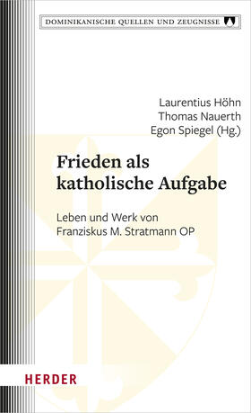 Höhn / Nauerth / Spiegel | Frieden als katholische Aufgabe | Buch | 978-3-451-39257-3 | sack.de