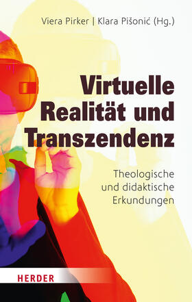 Pirker / Pišonic / Pišonic | Virtuelle Realität und Transzendenz | Buch | 978-3-451-39266-5 | sack.de