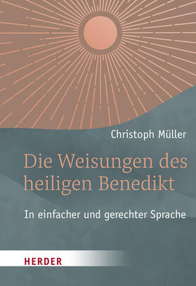 Müller | Die Weisungen des heiligen Benedikt | Buch | 978-3-451-39285-6 | sack.de