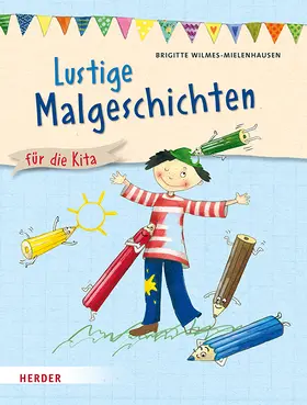 Wilmes-Mielenhausen |  Lustige Malgeschichten | Buch |  Sack Fachmedien