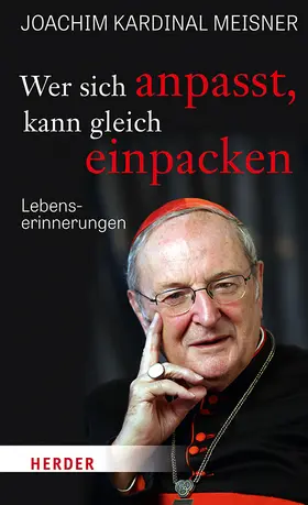 Meisner / Schmidt | Wer sich anpasst, kann gleich einpacken | Buch | 978-3-451-39316-7 | www.sack.de