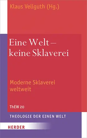 Vellguth / Ackermann / Bazan |  Eine Welt – keine Sklaverei | Buch |  Sack Fachmedien