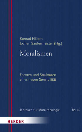 Hilpert / Sautermeister / Filipovic | Moralismen | Buch | 978-3-451-39376-1 | sack.de