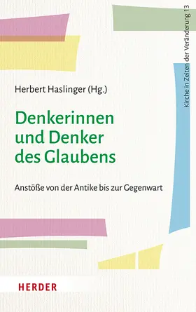 Haslinger / Bischof / Euler |  Denkerinnen und Denker des Glaubens | Buch |  Sack Fachmedien