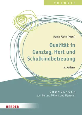 Glöckner / Plehn / Enderlein | Qualität in Ganztag, Hort und Schulkindbetreuung | Buch | 978-3-451-39440-9 | sack.de