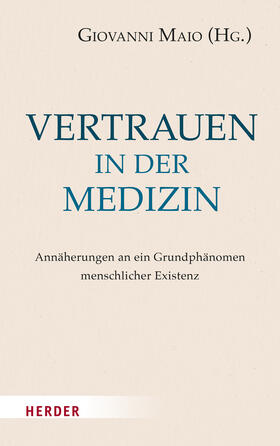 Maio / Bauer / Schmid |  Vertrauen in der Medizin | Buch |  Sack Fachmedien