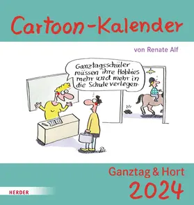  Cartoon-Kalender 2024 Ganztag und Hort | Sonstiges |  Sack Fachmedien