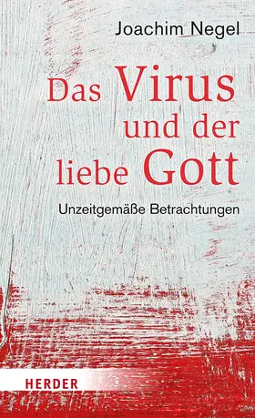 Negel |  Das Virus und der liebe Gott | Buch |  Sack Fachmedien