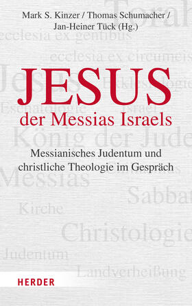 Kinzer / Schumacher / Tück | Jesus - der Messias Israels? | Buch | 978-3-451-39481-2 | sack.de