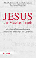 Kinzer / Schumacher / Tück |  Jesus - der Messias Israels? | Buch |  Sack Fachmedien