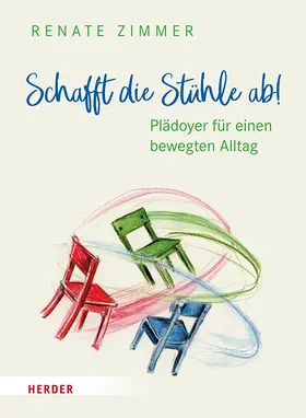 Zimmer |  Schafft die Stühle ab! | Buch |  Sack Fachmedien