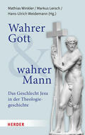 Winkler / Lersch / Weidemann |  Wahrer Gott und wahrer Mann | Buch |  Sack Fachmedien