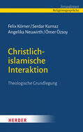 Körner / Kurnaz / Neuwirth |  Christlich-islamische Interaktion | Buch |  Sack Fachmedien