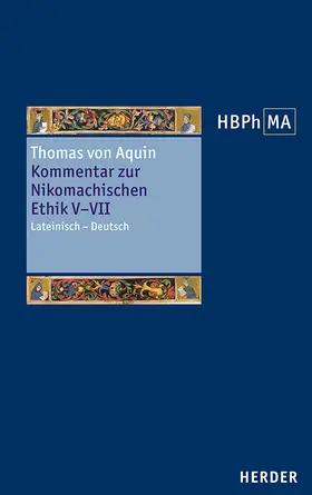 Perkams |  Kommentar zur Nikomachischen Ethik V–VII. Sententia libri Ethicorum V, VI, VII. | Buch |  Sack Fachmedien