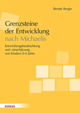 Berger | Grenzsteine der Entwicklung nach Michaelis. Manual | Buch | 978-3-451-39565-9 | www.sack.de
