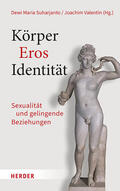 Suharjanto / Valentin / Daufratshofer |  Körper - Eros - Identität | Buch |  Sack Fachmedien