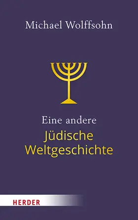 Wolffsohn | Eine andere Jüdische Weltgeschichte | Buch | 978-3-451-39656-4 | www.sack.de