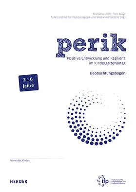 Mayr / Ulich |  perik. Positive Entwicklung und Resilienz im Kindergartenalltag | Buch |  Sack Fachmedien
