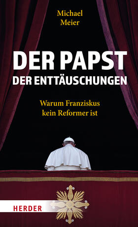 Meier |  Der Papst der Enttäuschungen | Buch |  Sack Fachmedien