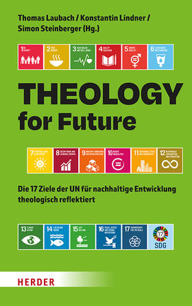 Laubach / Lindner / Steinberger |  Theology for Future | Buch |  Sack Fachmedien
