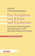 Chelamparambath |  Das Verhältnis von Kirche und Eucharistie | Buch |  Sack Fachmedien