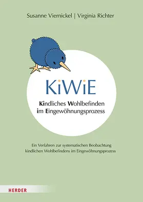 Viernickel / Richter | KiWiE. Kindliches Wohlbefinden im Eingewöhnungsprozess - Manual | Buch | 978-3-451-39890-2 | sack.de