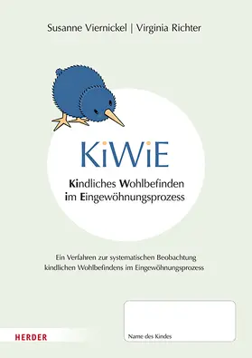 Viernickel / Richter |  KiWiE. Kindliches Wohlbefinden im Eingewöhnungsprozess - 10 Beobachtungsbögen | Buch |  Sack Fachmedien