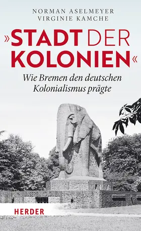 Aselmeyer / Kamche |  "Stadt der Kolonien" | Buch |  Sack Fachmedien
