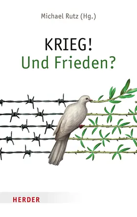 Rutz |  KRIEG! Und Frieden? | Buch |  Sack Fachmedien