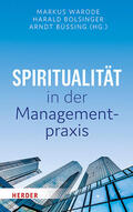 Warode / Bolsinger / Büssing |  Spiritualität in der Managementpraxis | Buch |  Sack Fachmedien